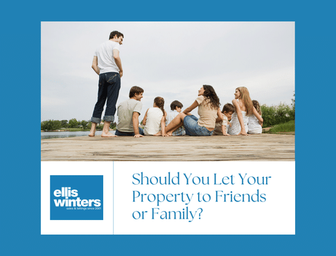 Should You Let Your Property to Friends or Family?