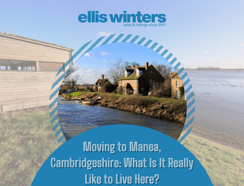 Moving to Manea, Cambridgeshire: What Is It Really Like to Live Here?